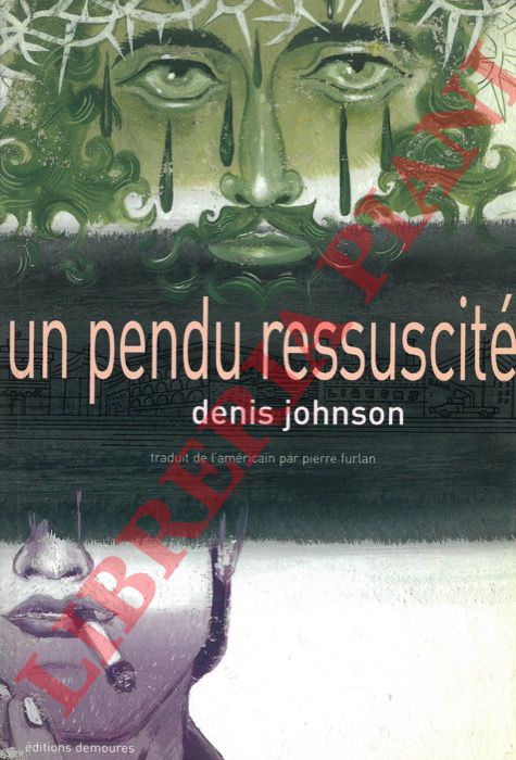 JOHNSON Denis - - Un pendu ressuscit.
