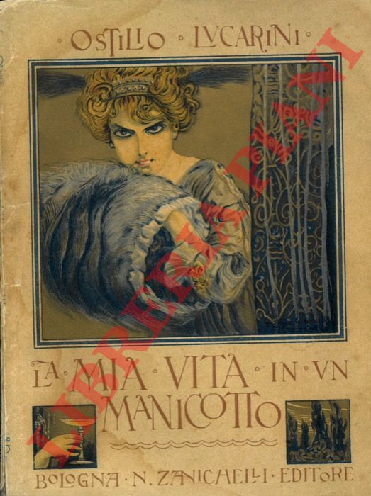 LUCARINI Ostilio - - La mia vita in manicotto. Il romanzo di Pir