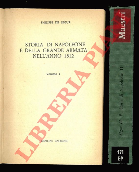 DE SEGUR Philippe - - Storia di Napoleone e della Grande Armata nell'anno 1812.