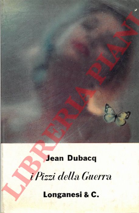 DUBACQ Jean - - I pizzi della guerra.