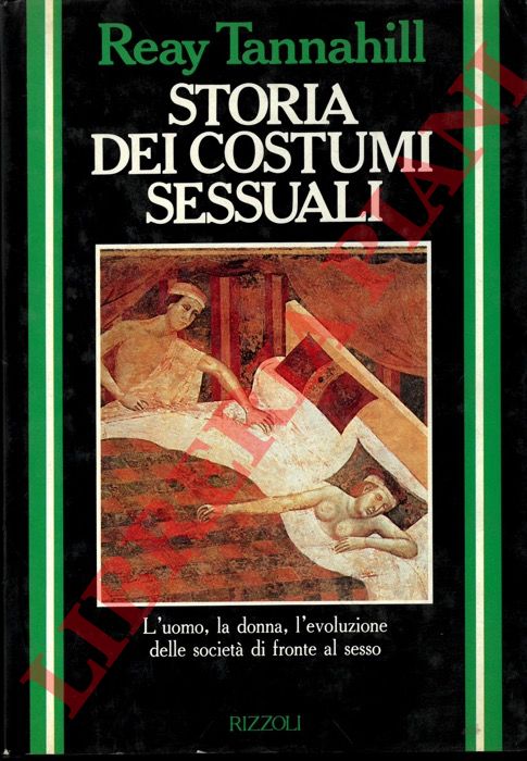 TANNAHILL Reay - - Storia dei costumi sessuali.