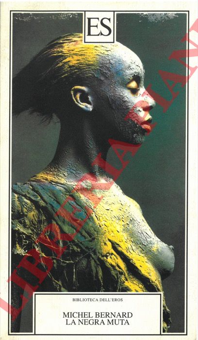 BERNARD Michel - - La negra muta.