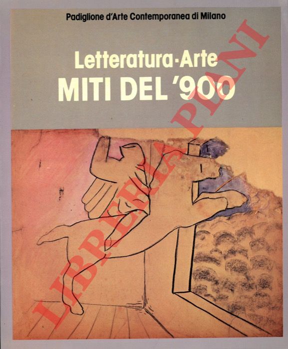 (BIROLLI Zeno) - - Letteratura-Arte. Miti del '900.