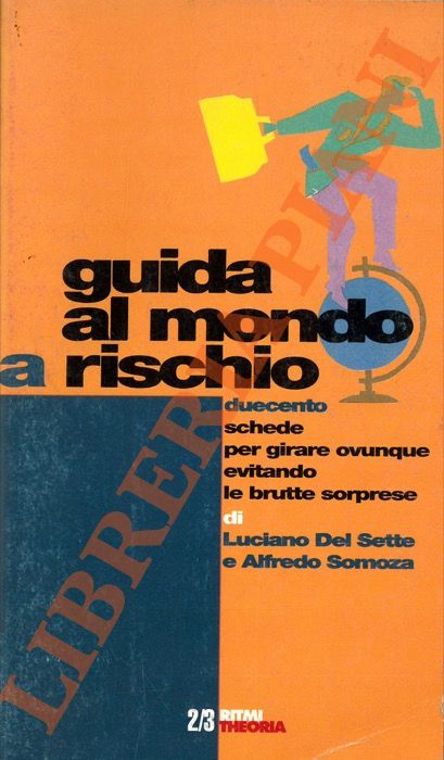 DEL SETTE Luciano - SOMOZA Alfredo - - Guida al mondo a rischio.