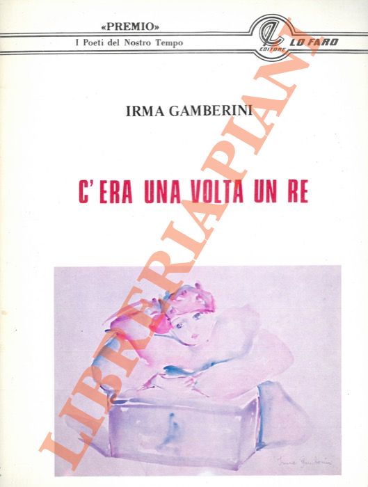 GAMBERINI Irma - - C'era una volta un re.