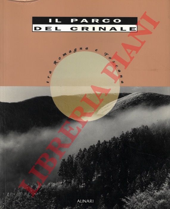 (CORRADI Gian Luca) - - Il parco del Crinale tra Romagna e Toscana.
