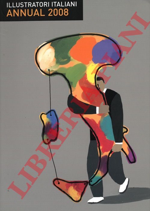 - - Illustratori italiani. Annual 2008.