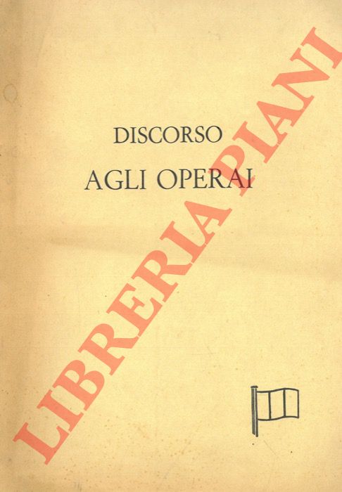 GIRALDI Giovanni - - Discorso agli operai.