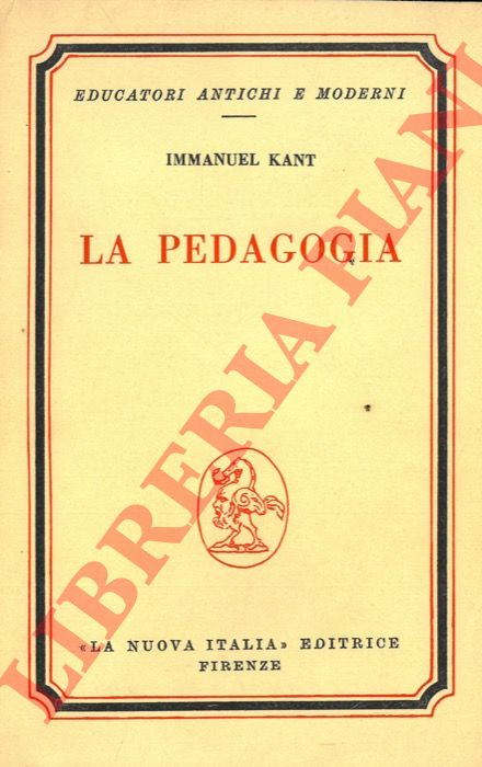 KANT Immanuel - - La pedagogia.