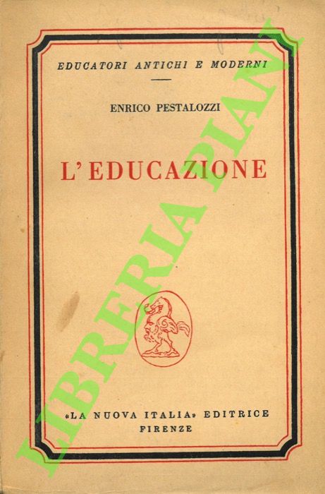 PESTALOZZI Enrico - - L'educazione.