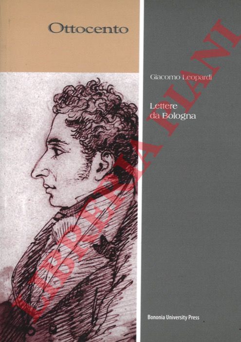 LEOPARDI Giacomo - - Lettere da Bologna.