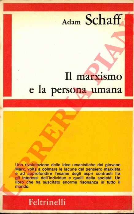 SCHAFF Adam - - Il marxismo e la persona umana.