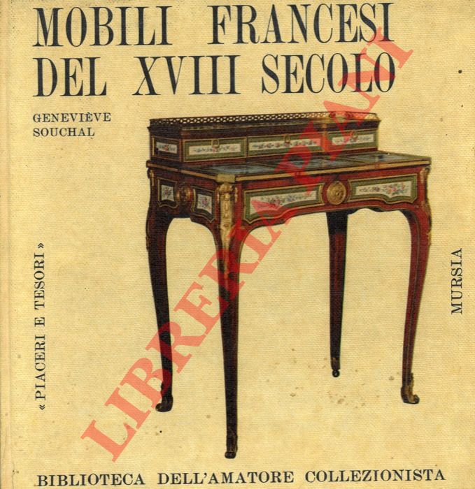 SOUCHAL Genevive - - Mobili francesi del XVIII secolo.