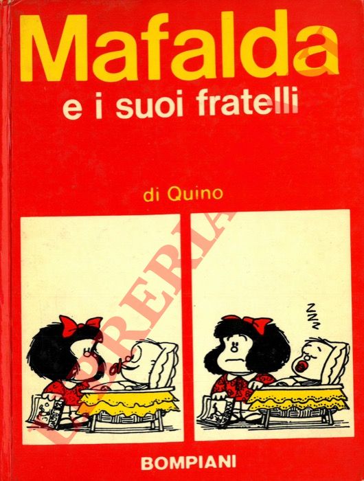 QUINO - - Mafalda e i suoi fratelli.