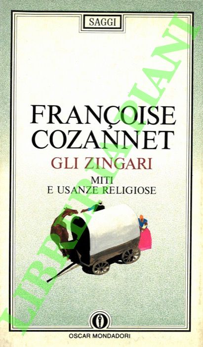 COZANNET Franoise - - Gli zingari. Miti e usanze religiose.