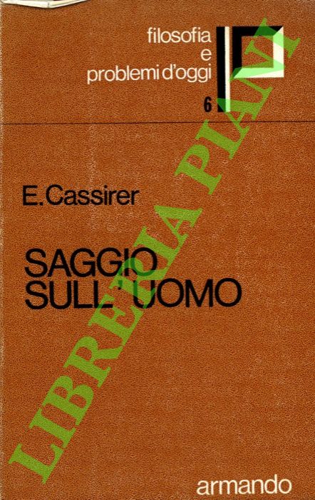 CASSIRER Ernst - - Saggio sull'uomo. Introduzione ad una filosofia della cultura.