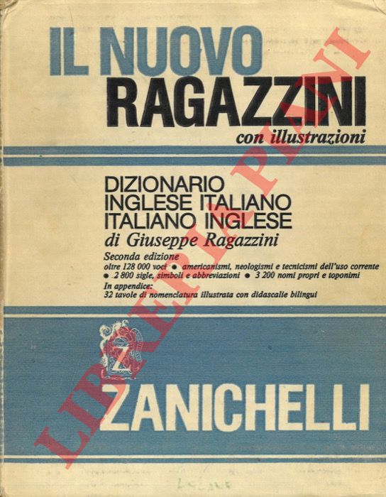 RAGAZZINI Giuseppe - - Il nuovo Ragazzini. Dizionario inglese italiano - italiano inglese.