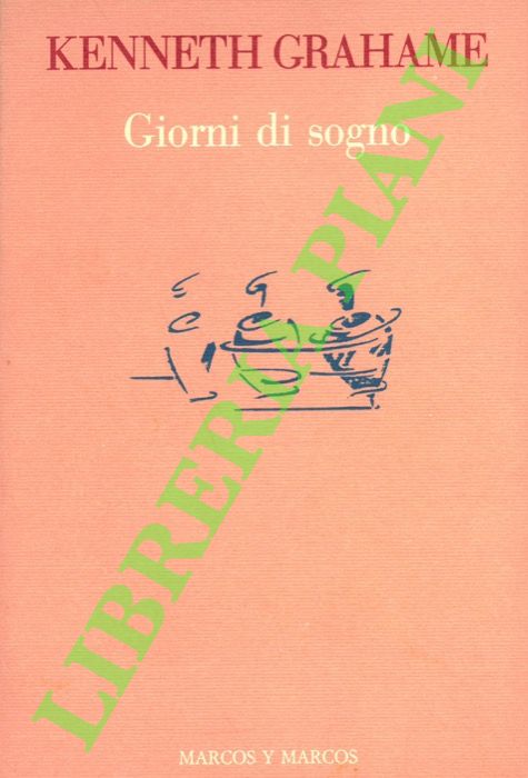 GRAHAME Kenneth - - Giorni di sogno.