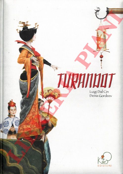 DAL CIN Luigi - (GORDEEV Denis) - - Turandot.