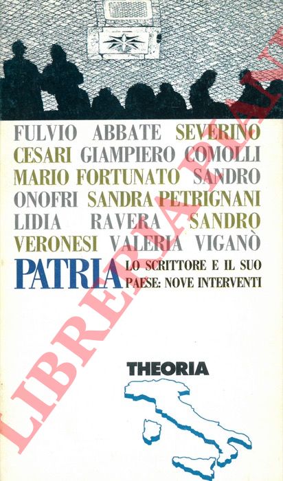 ABBATE F. - CESARI S. - RAVERA L. - - Patria. Lo scrittore e il suo Paese: nove interventi.