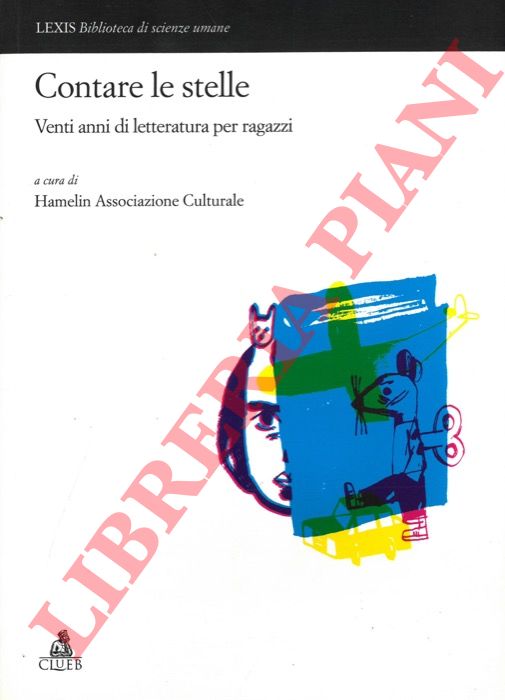 (Hamelin Associazione Culturale) - - Contare le stelle. Venti anni di letteratura per ragazzi.