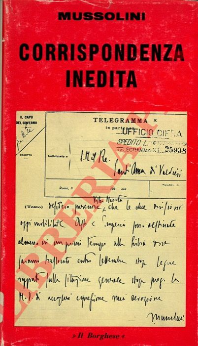 MUSSOLINI Benito - - Corrispondenza inedita.