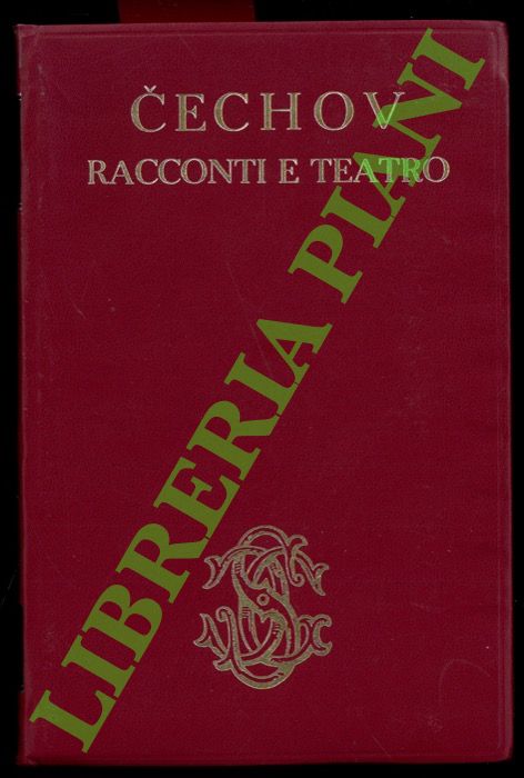 CECHOV Anton - - Racconti e teatro.