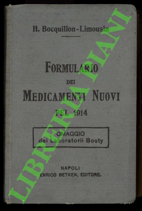 BOCQUILLON-LIMOUSINE H. - - Formulario dei medicamenti nuovi pel 1914.