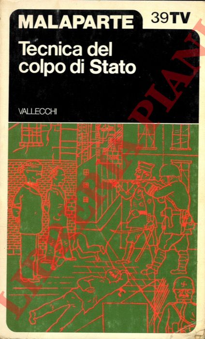 MALAPARTE Curzio - - Tecnica del colpo di Stato.