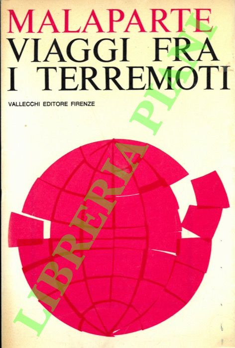 MALAPARTE Curzio - - Viaggi fra i terremoti.