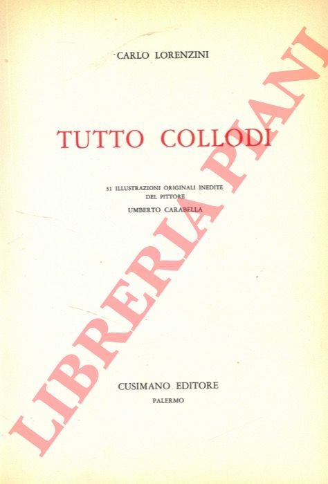 LORENZINI Carlo - - Tutto Collodi.