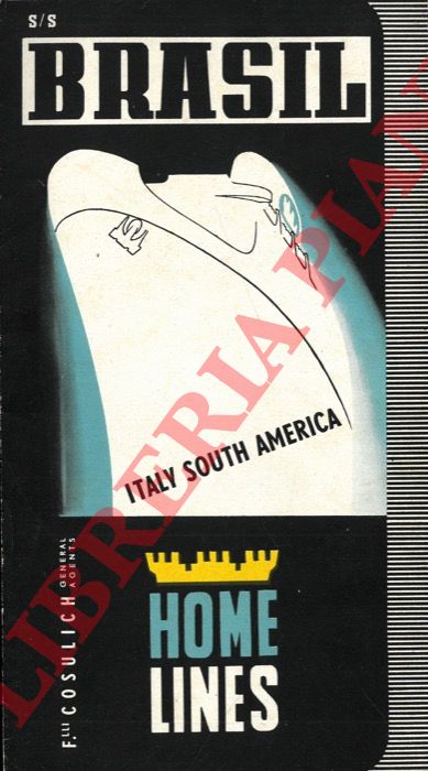 COSULICH F.lli Home lines - - S.S. Brasil. Italy South America.