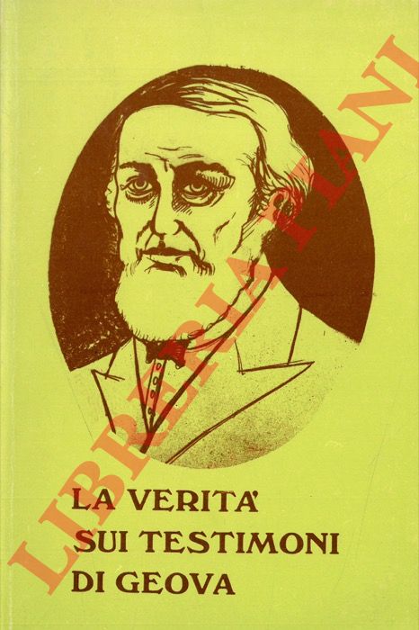- - La verit sui Testimoni di Geova.