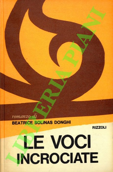 SOLINAS DONGHI Beatrice - - Le voci incrociate.
