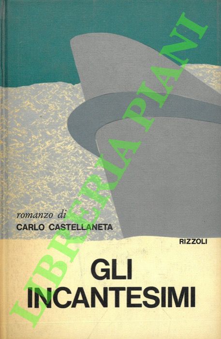 CASTELLANETA Carlo - - Gli incantesimi.