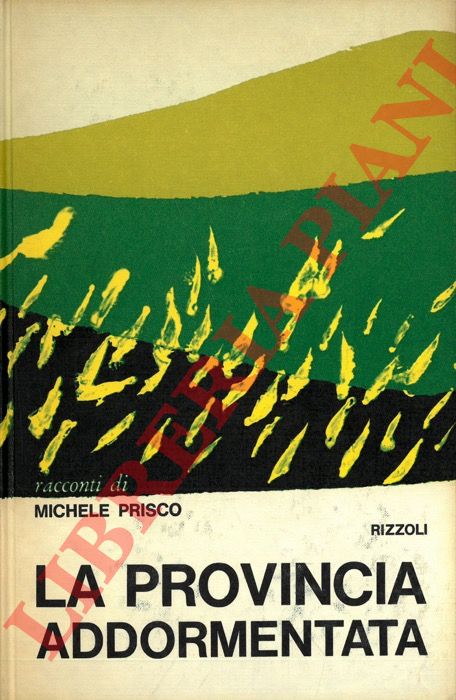 PRISCO Michele - - La provincia addormentata.