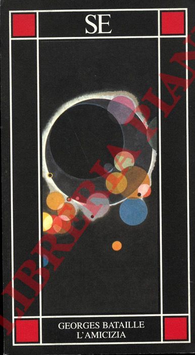 BATAILLE Georges - - L'amicizia.