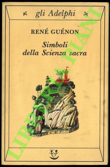 GUENON Ren - - Simboli della Scienza sacra.