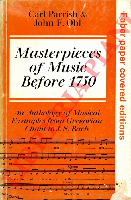 PARRISH Carl - OHL John F. - - Masterpieces of Music Before 1750: an Anthology of Musical Examples from Gregorian Chant to J.S. Bach.