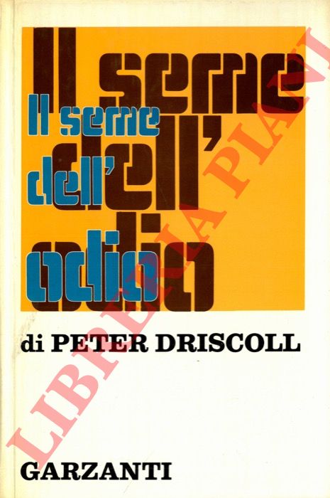 DRISCOLL Peter - - Il seme dell'odio.