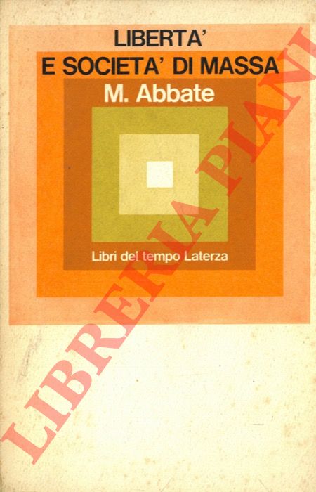 ABBATE Michele - - Libert e societ di massa.