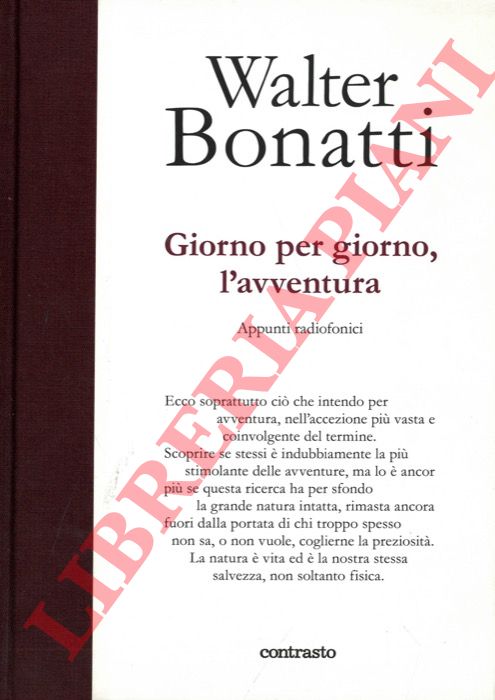BONATTI Walter - - Giorno per giorno, l'avventura. Appunti radiofonici.
