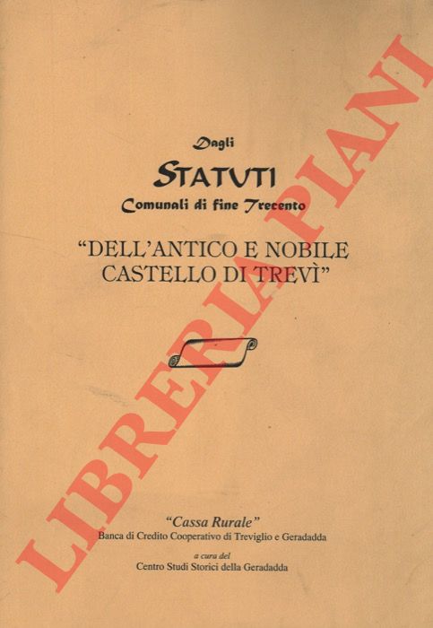 - - Dagli statuti comunali di fine Trecento. 'Dell'antico e nobile castello di Trevi'.