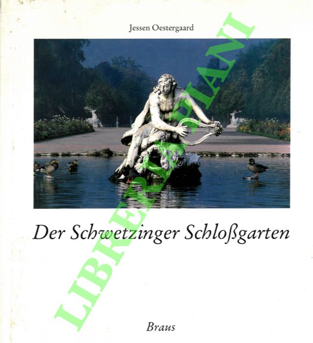 OESTERGAARD Jessen - - Der Schwetzinger Schlossgarten.