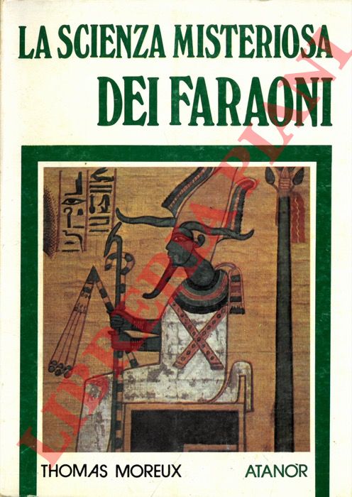 MOREUX Thomas - - La scienza misteriosa dei faraoni.