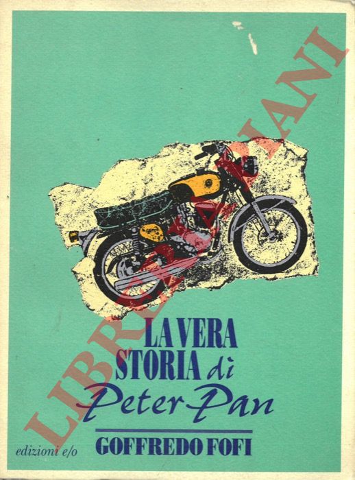 FOFI Goffredo - - La vera storia di Peter Pan e altre storie per film (1968-1977)