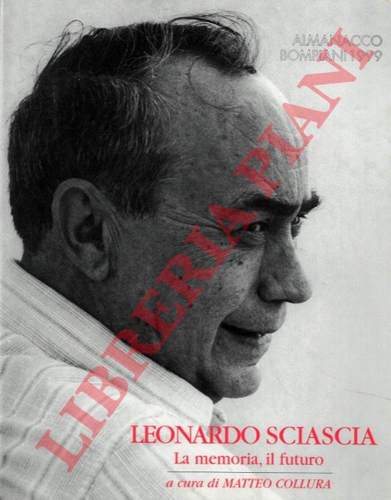 (COLLURA Matteo) - - Leonardo Sciascia. La memoria, il futuro.