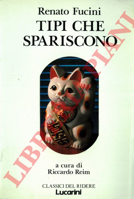 FUCINI Renato - - Tipi che spariscono.