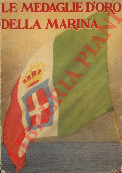 SPEZIALE G.C. - - Le medaglie d'oro della marina.