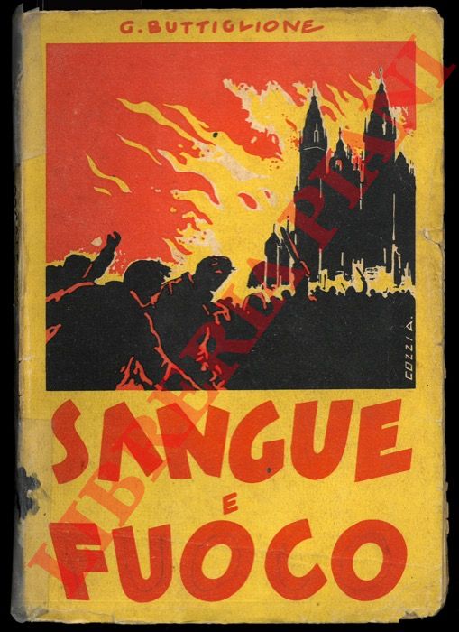 BUTTIGLIONE Giuseppe - - Sangue e fuoco. Romanzo spagnolo.